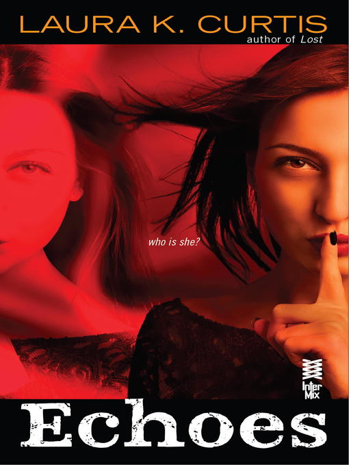 Title details for Echoes by Laura K. Curtis - Available